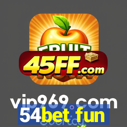 54bet fun